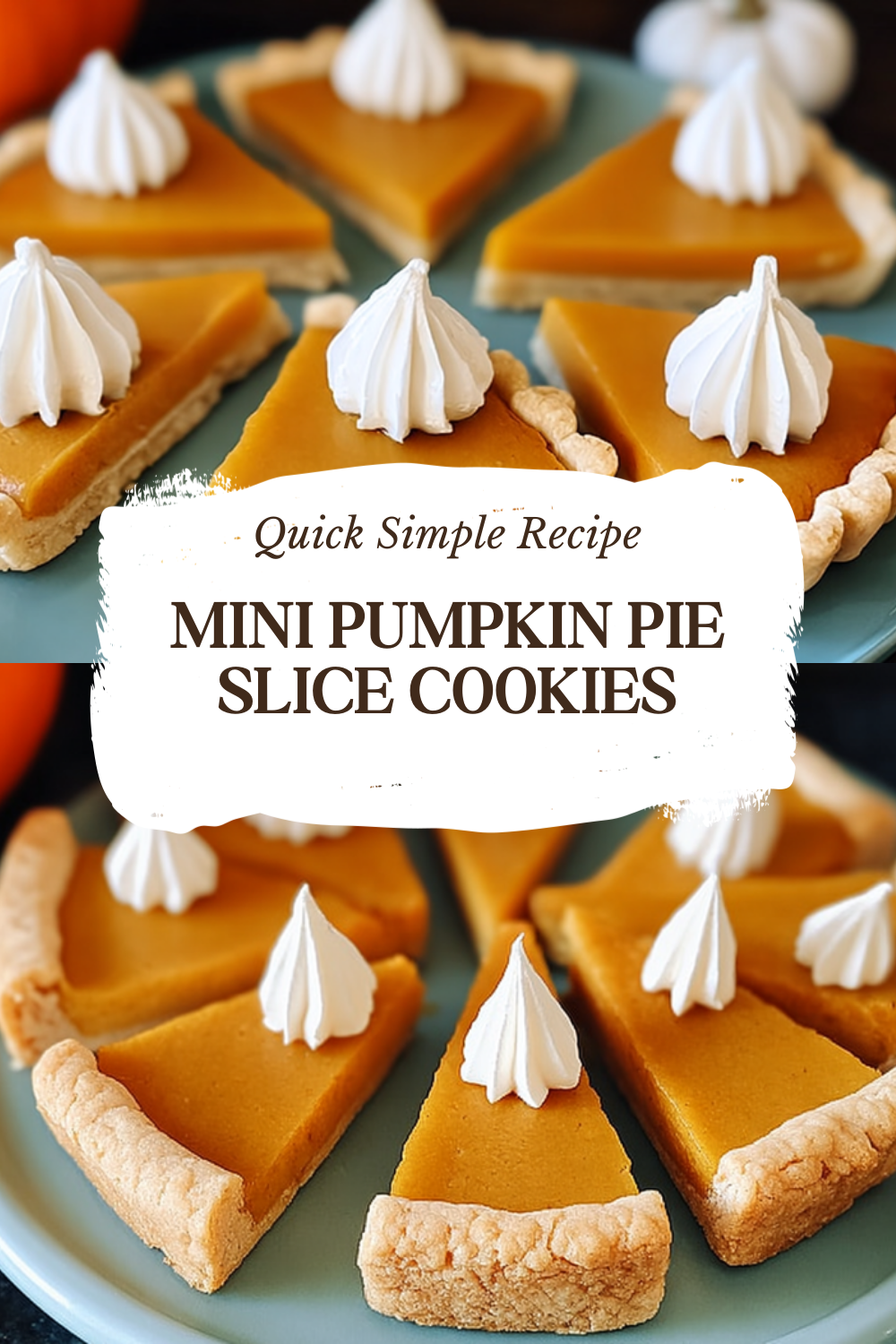 Pumpkin Pie Cut-Out Cookies Recipe For Festive Fall Baking 7 Mini Pumpkin Pie Slice Cookies