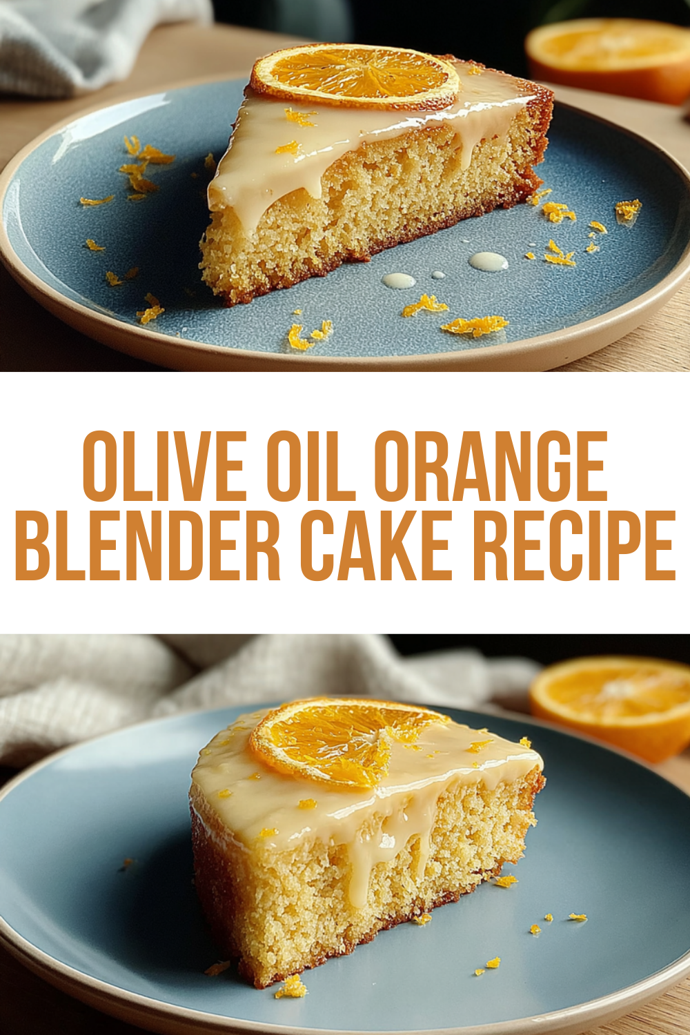 Whole Orange Blender Cake Recipe With Moist And Zesty Flavor 7 Olive Oil Orange Blender Cake Recipe