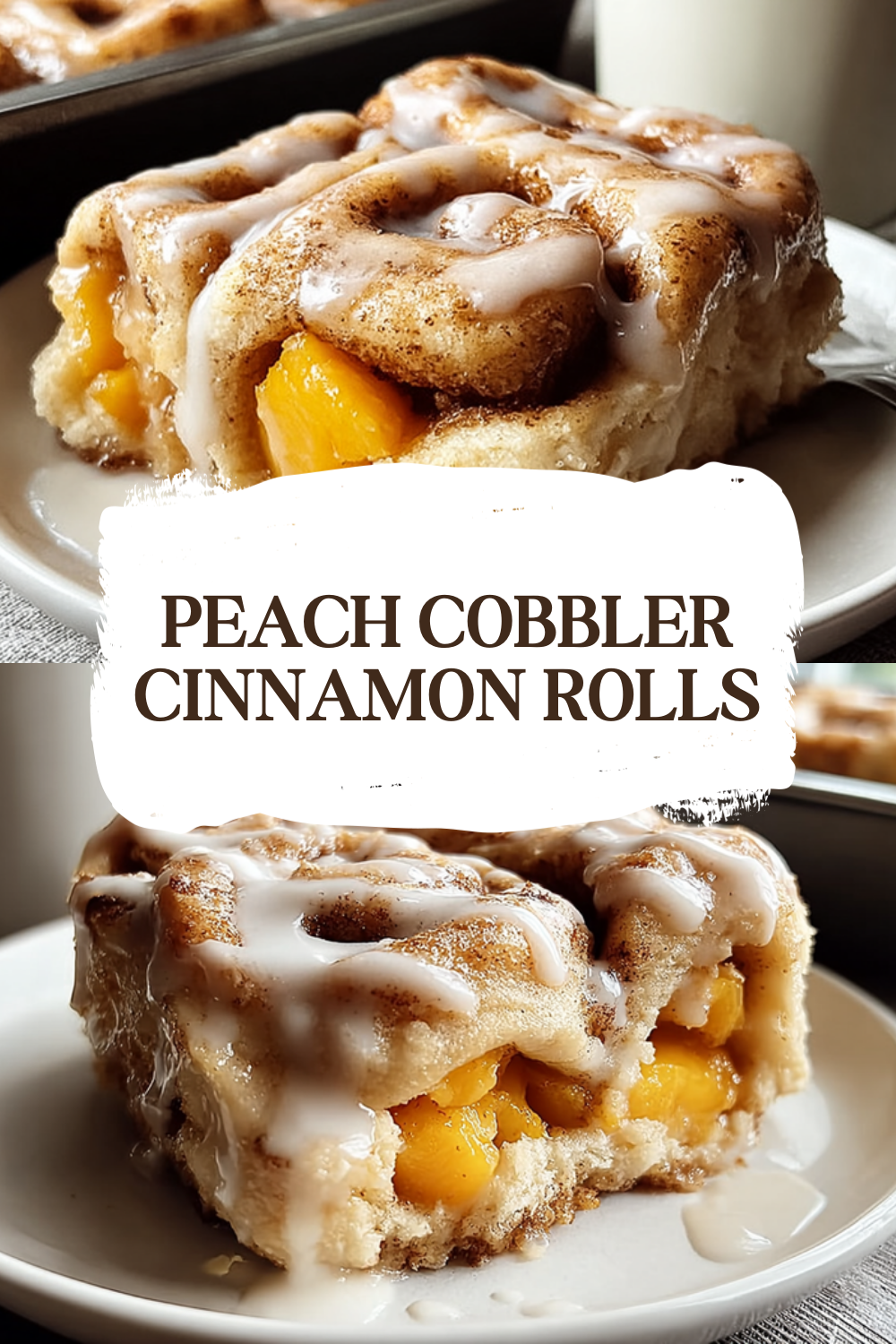 Peach Cobbler Cinnamon Rolls