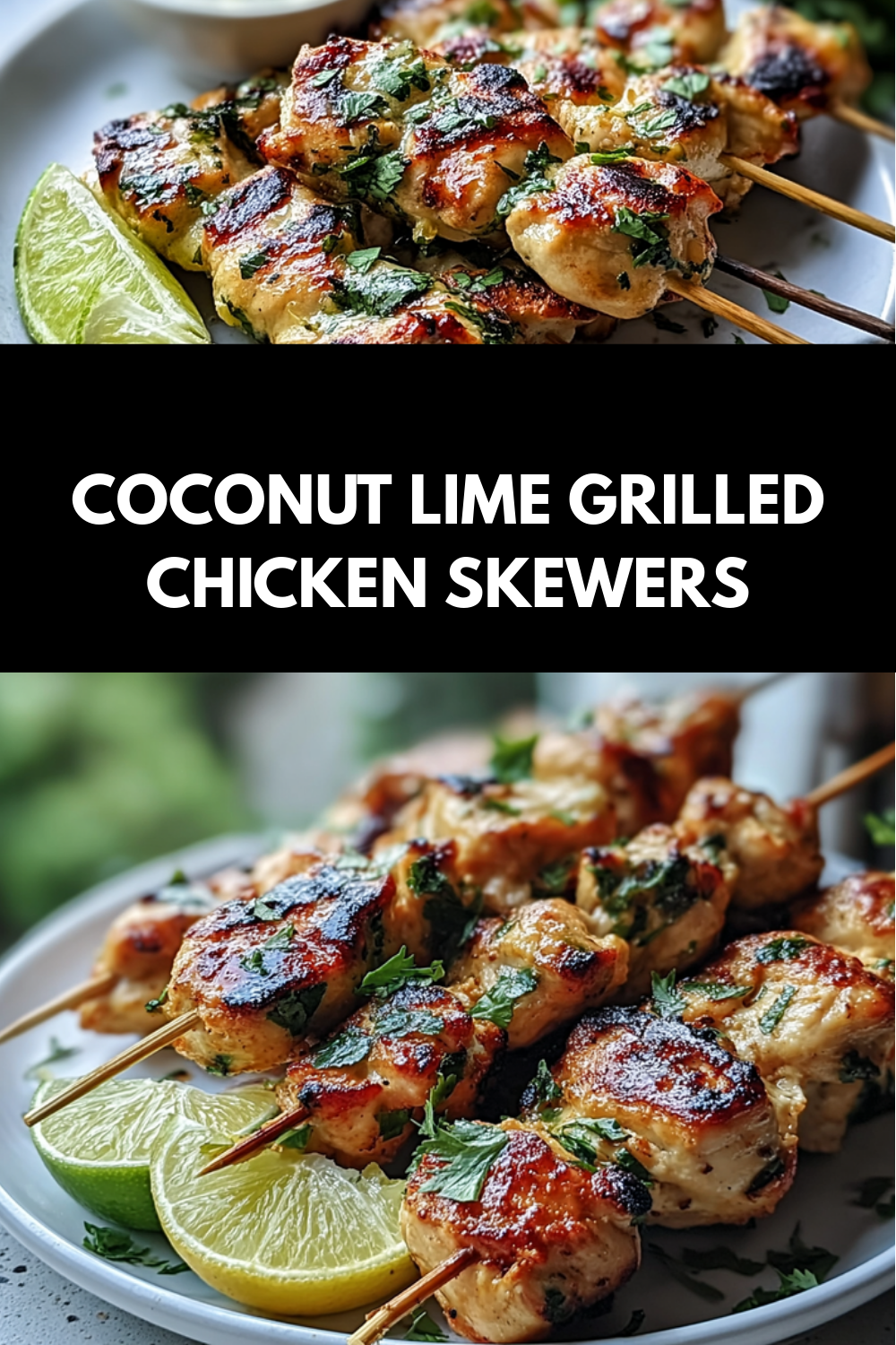 Coconut Lime Grilled Chicken Skewers Recipe With Zesty Flavor 7 Coconut Lime Grilled Chicken Skewers