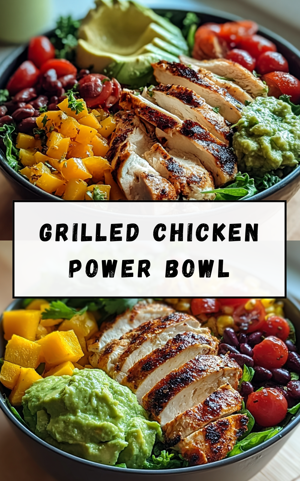 Grilled Chicken Power Bowl Recipe With Fresh And Nutritious Ingredients 7 Grilled Chicken Power Bowl