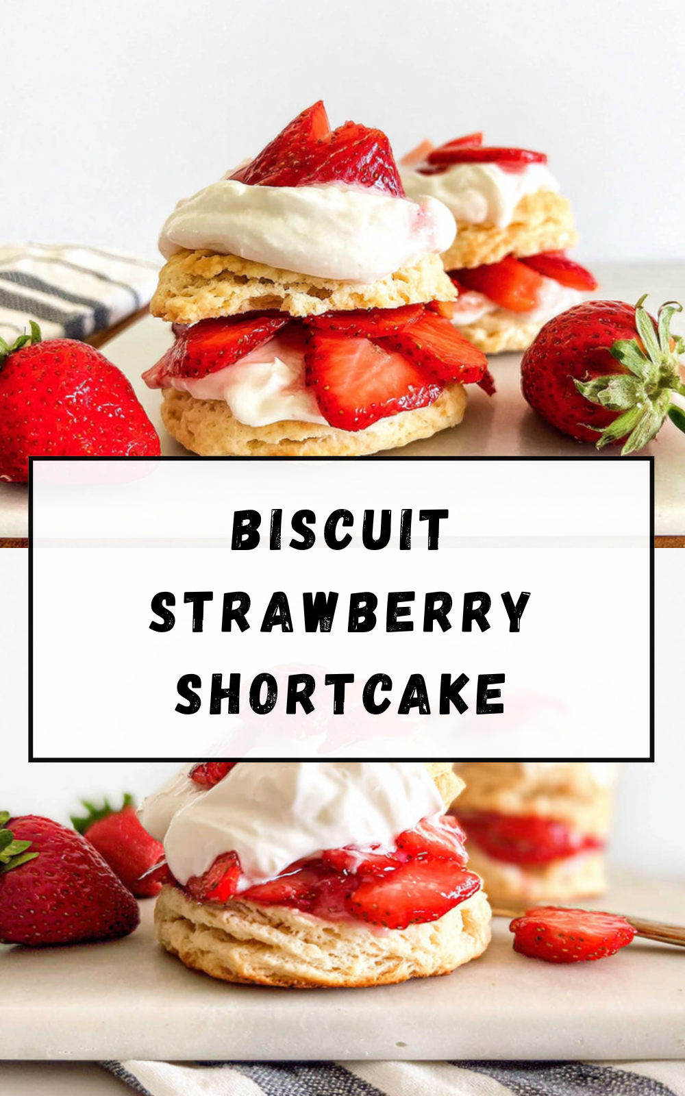 Homemade Strawberry Shortcake Recipe 7 Biscuit Strawberry Shortcake