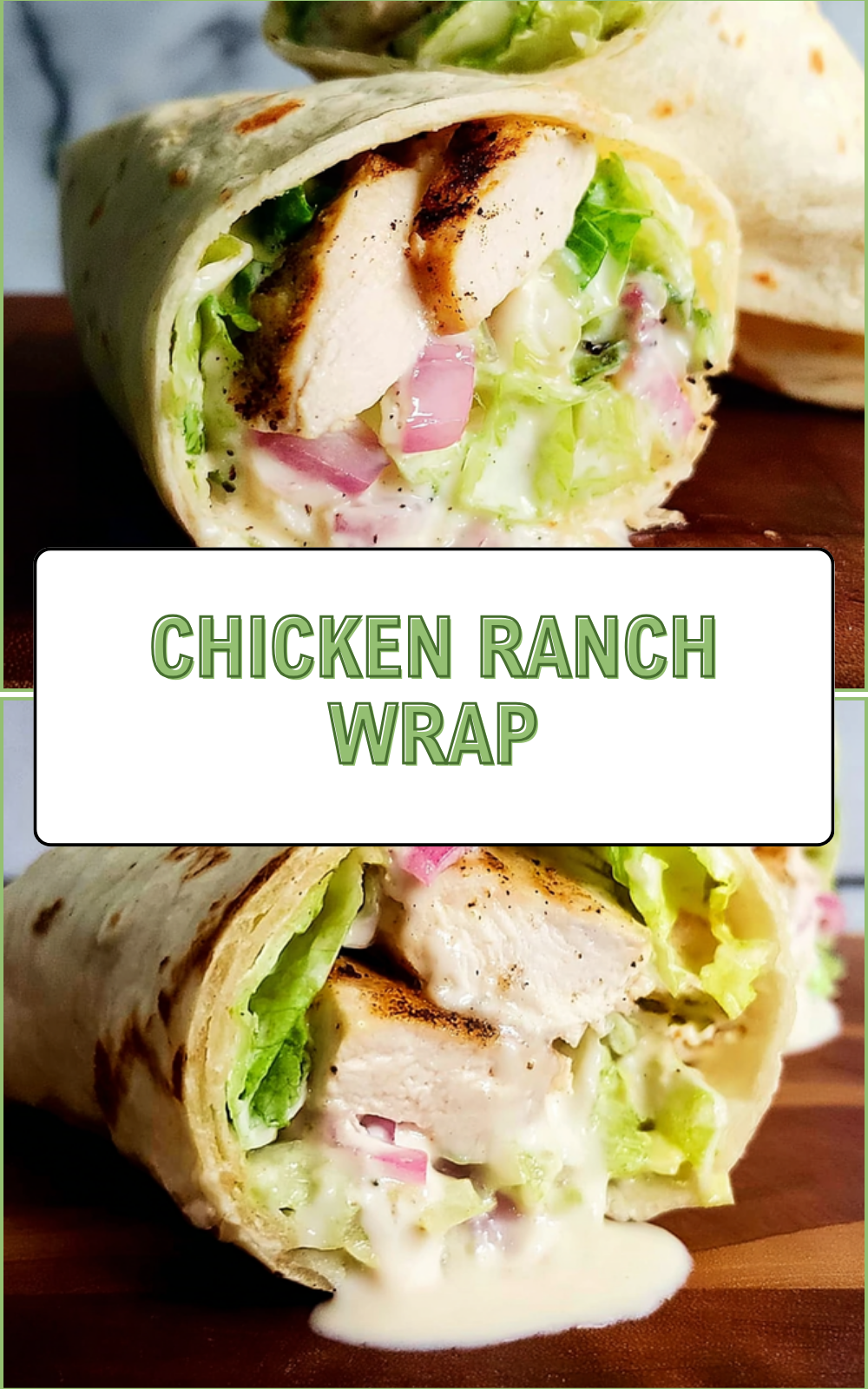Ranch Chicken Wraps Easy Recipe For Busy Weeknights 7 Chicken Ranch Wrap