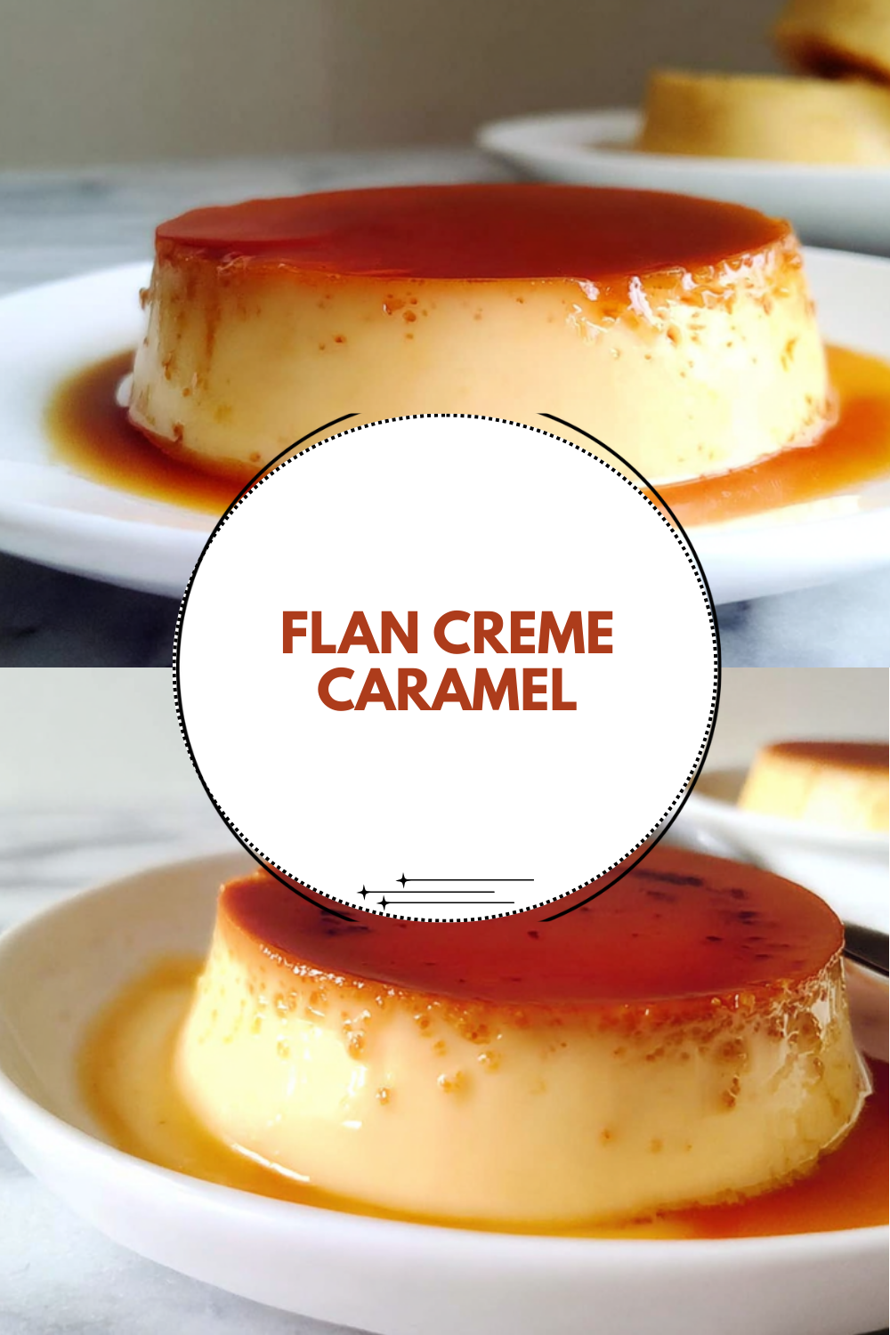 Caramel Flan Recipe: Creamy Custard With Golden Caramel Topping 7 Flan Creme Caramel