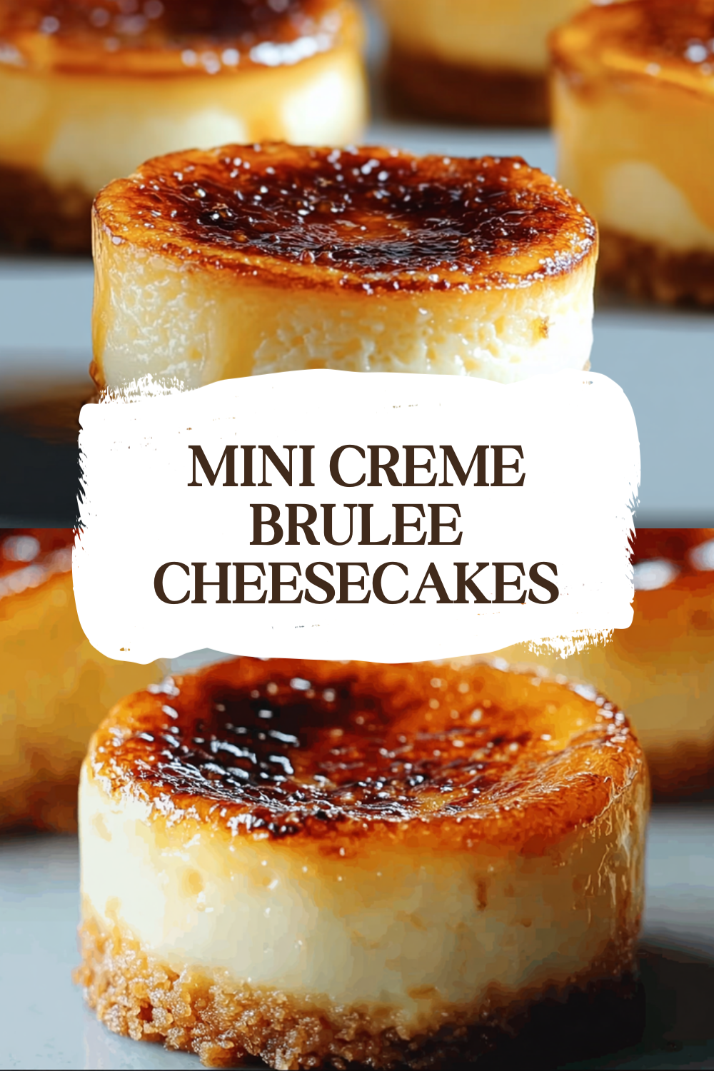 Mini Creme Brûlée Cheesecakes Recipe 7 Mini Creme Brulee Cheesecakes
