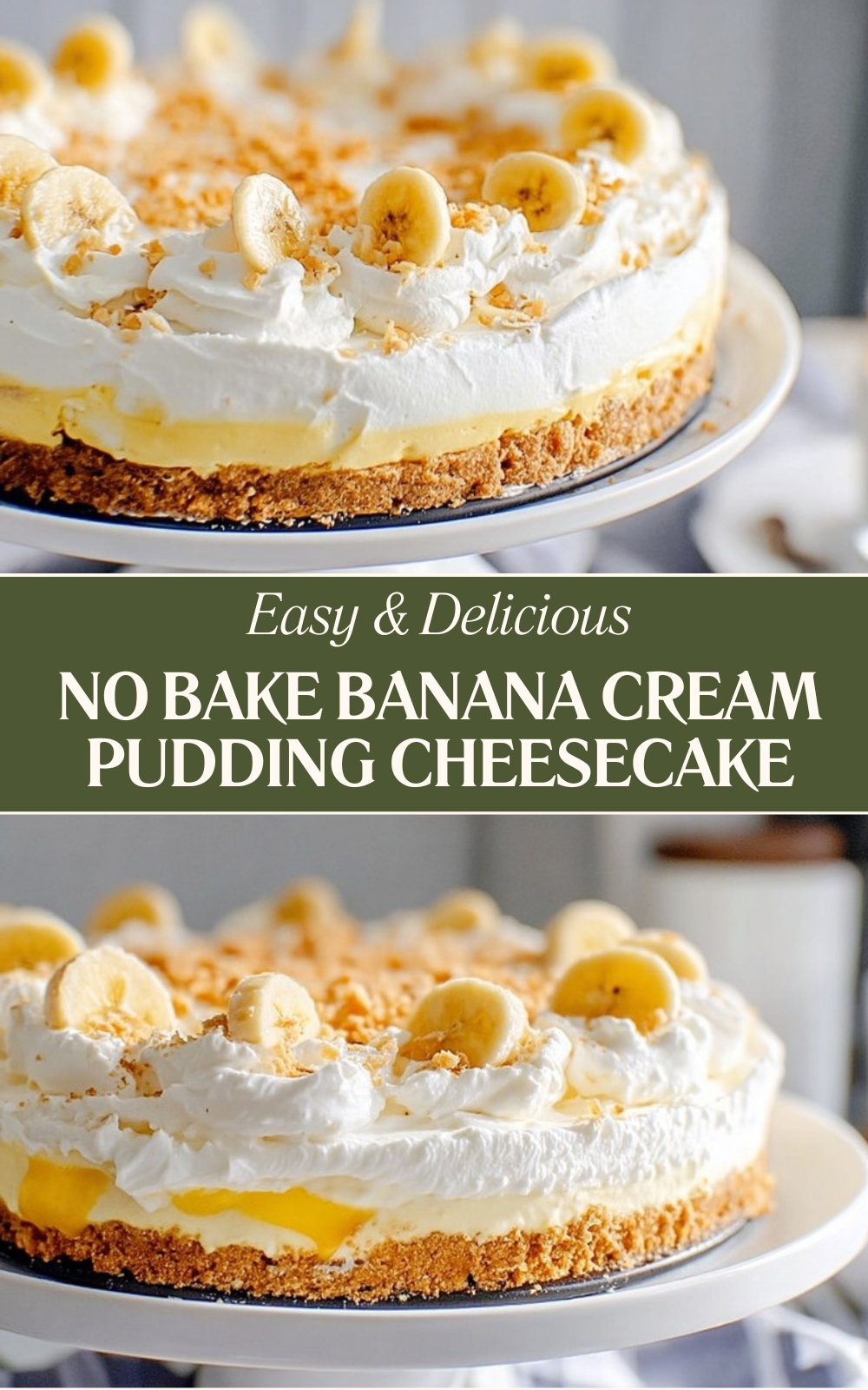 No Bake Banana Cream Pudding Cheesecake