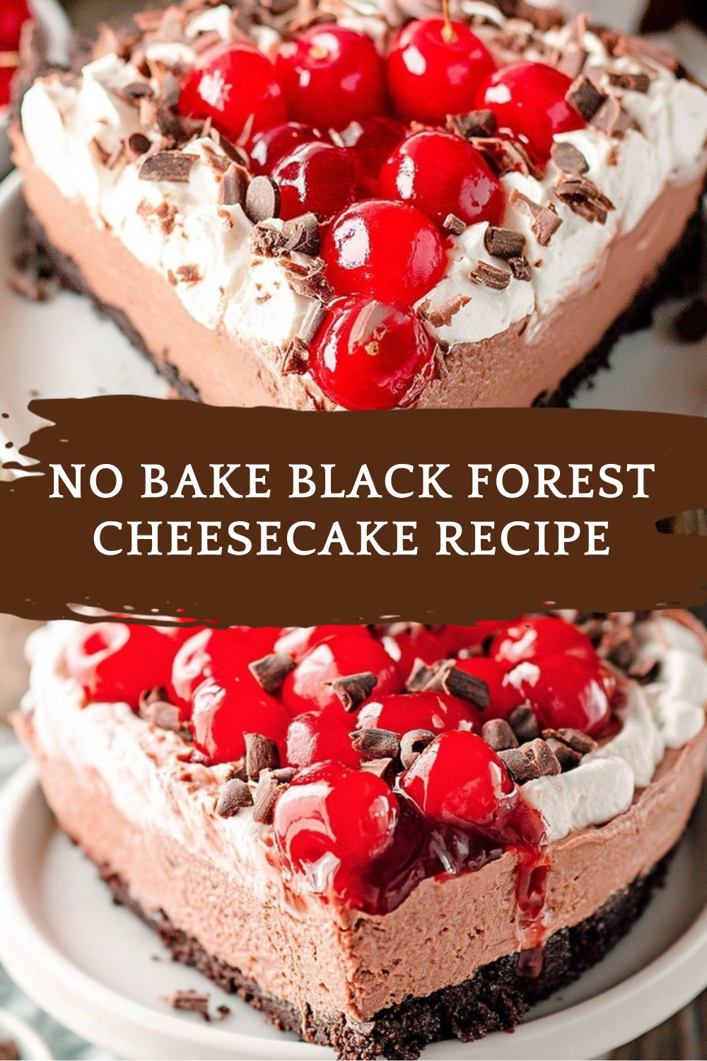 No Bake Black Forest Cheesecake Recipe 7 No Bake Black Forest Cheesecake Recipe