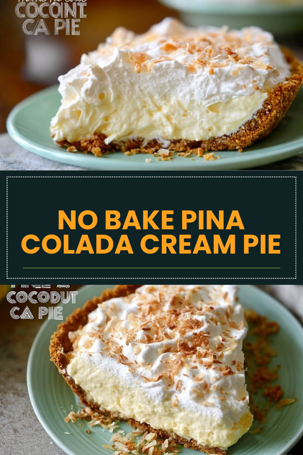 No Bake Pina Colada Cream Pie