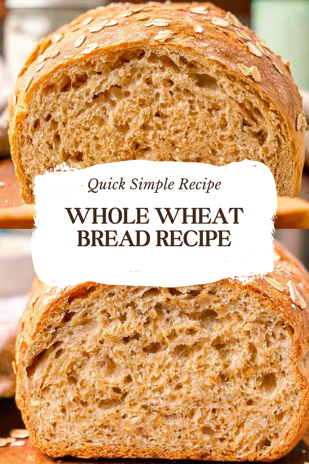 Whole Wheat Bread Recipe