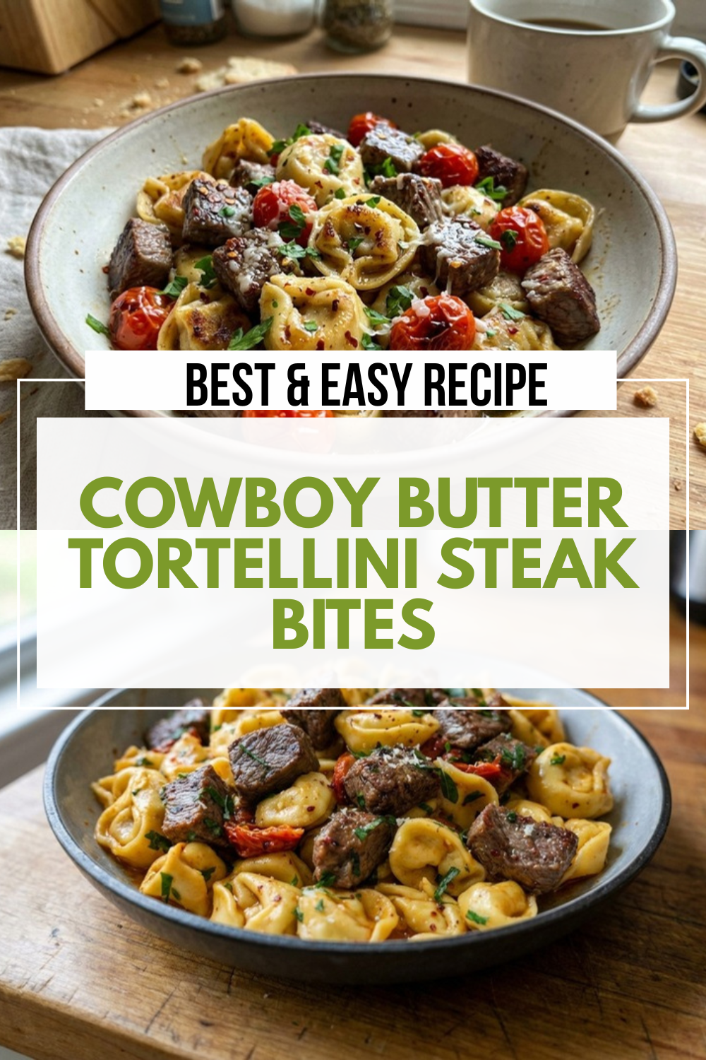 One Pan Cowboy Butter Tortellini Steak Bites 7 Cowboy Butter Tortellini Steak Bites
