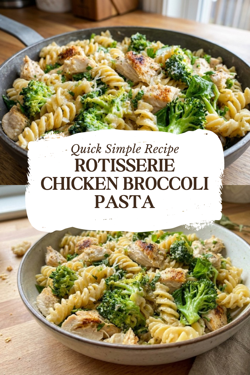 Rotisserie Chicken Broccoli Pasta